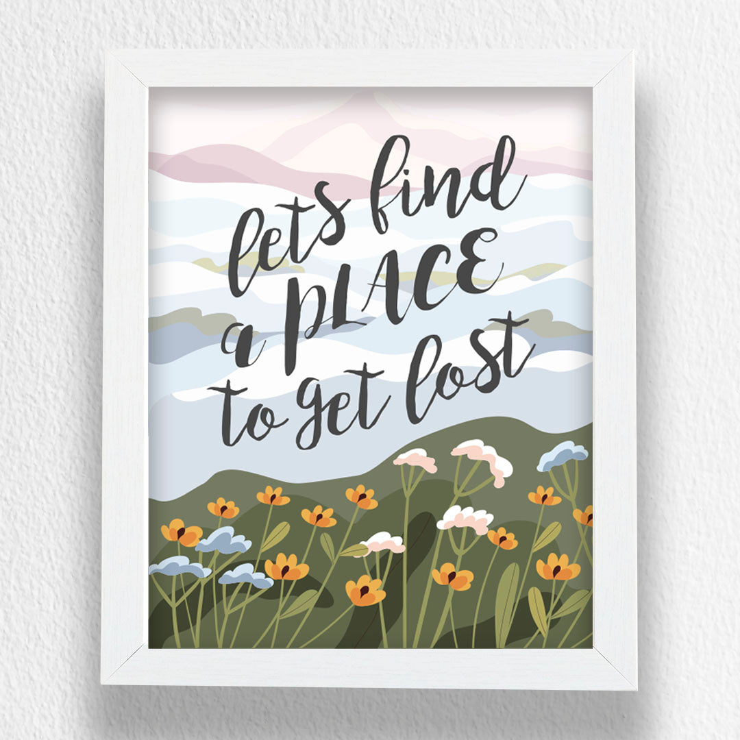 Let's Find A Place to Get Lost - Art Frame