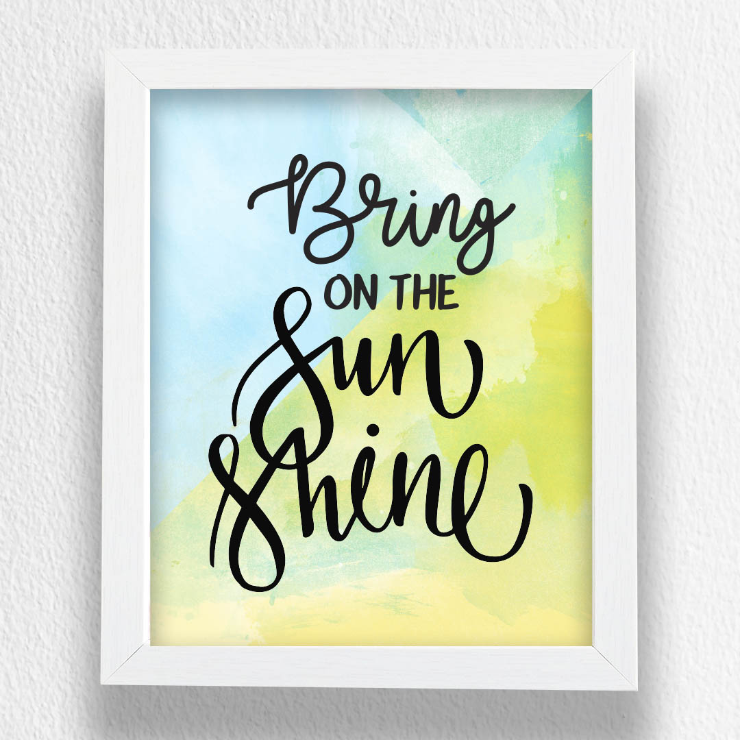 Art Frame-Bring On The Sunshine