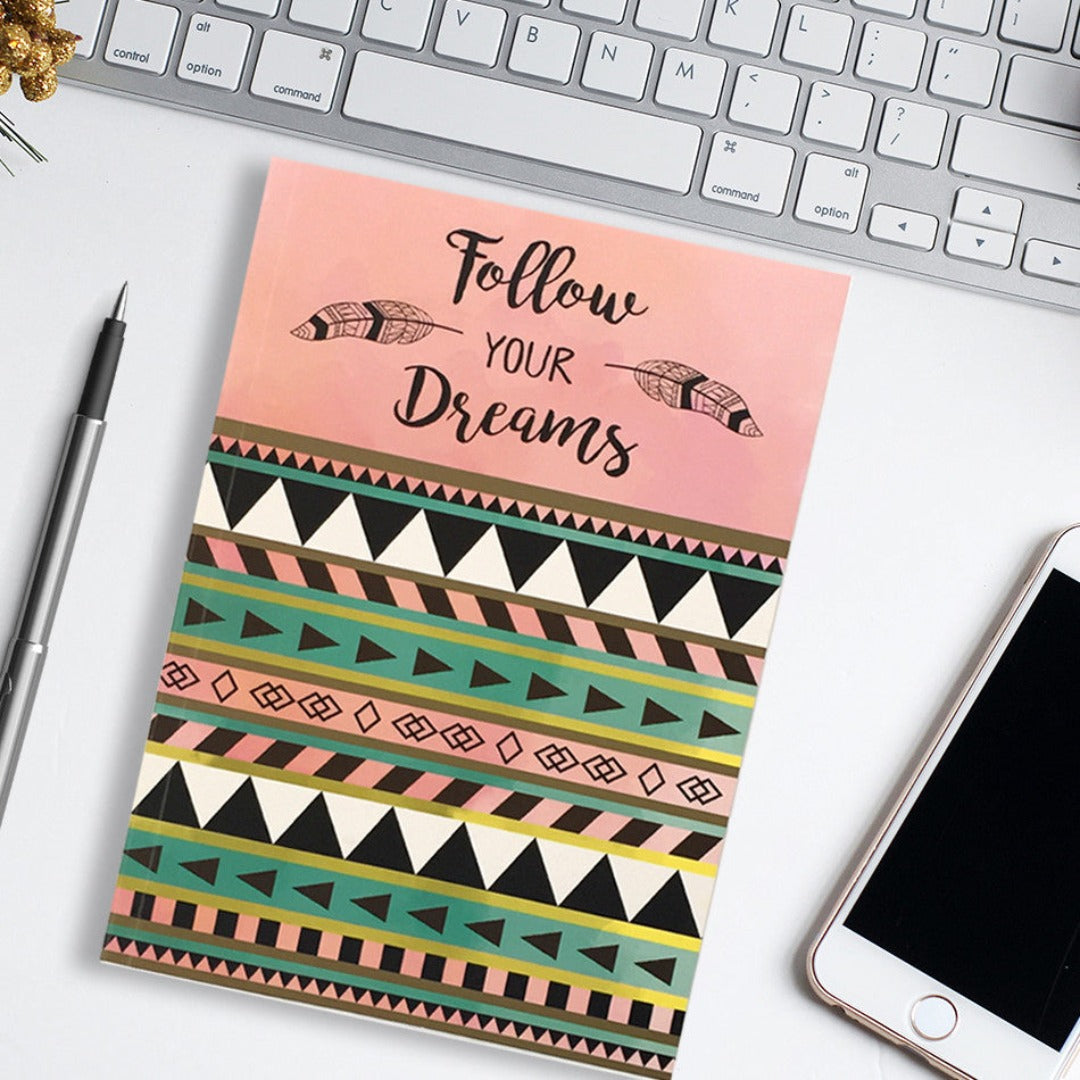 Follow Your Dreams - Notebook