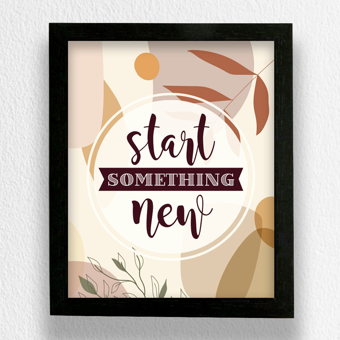 Start Something New - Art Frame