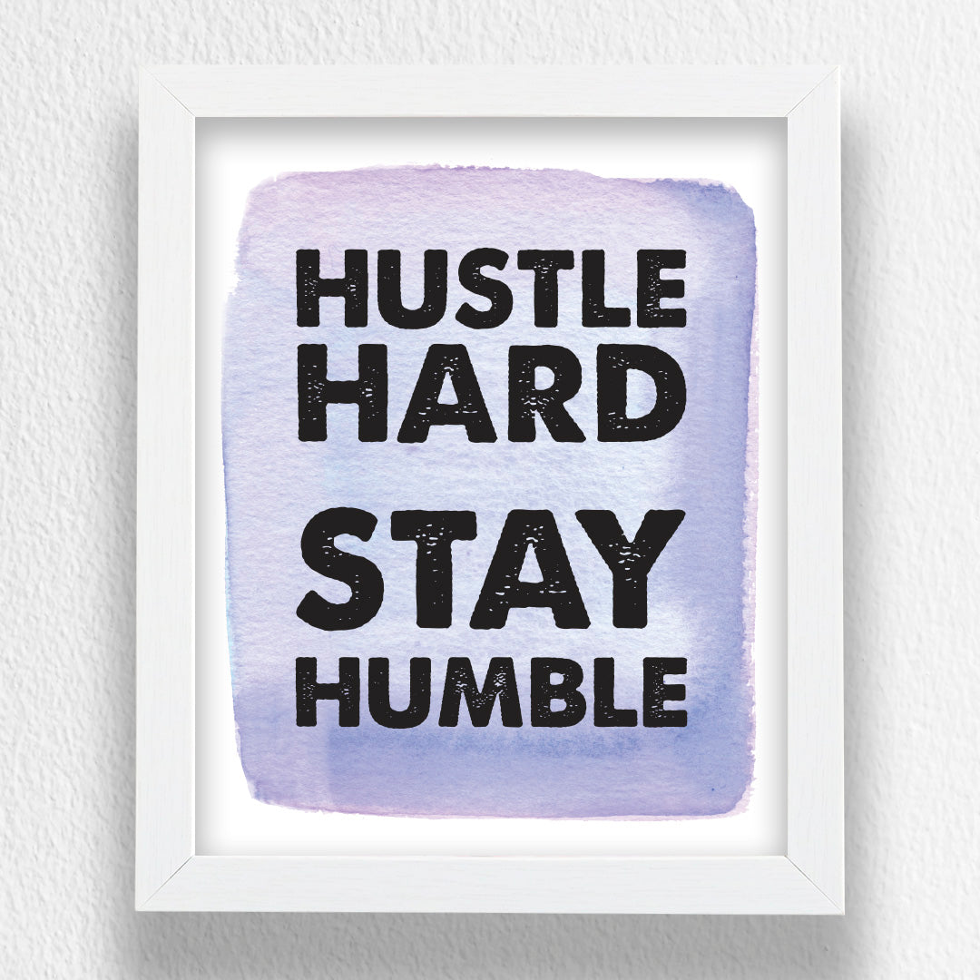 Art Frame-Hustle Hard And Do Great Things